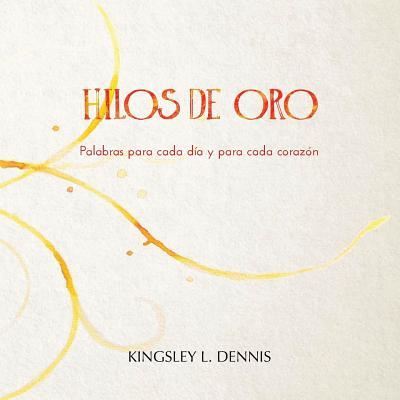 Cover for Kingsley Dennis · Hilos de Oro (Paperback Book) (2019)