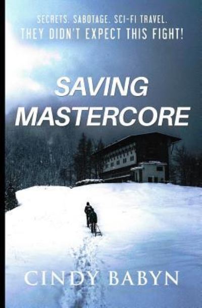 Cover for Cindy Babyn · Saving Mastercore (Paperback Bog) (2019)