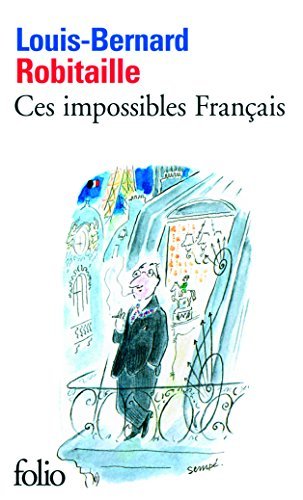 Cover for L. Robitaille · Ces Impossibles Francais (Folio) (French Edition) (Paperback Book) [French edition] (2011)