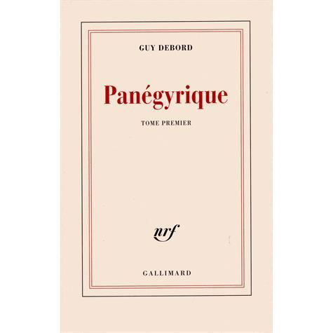 Panegyrique T1 - Guy Debord - Książki - Gallimard - 9782070734030 - 4 maja 1993