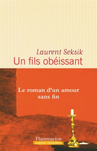 Un fils obeissant - Laurent Seksik - Gadżety - Editions Flammarion - 9782081413030 - 20 sierpnia 2018