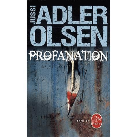 Profanation - Jussi Adler-Olsen - Książki - LIVRE DE POCHE - 9782253179030 - 20 stycznia 2014