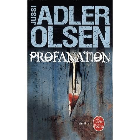 Profanation - Jussi Adler-Olsen - Bøger - LIVRE DE POCHE - 9782253179030 - 20. januar 2014