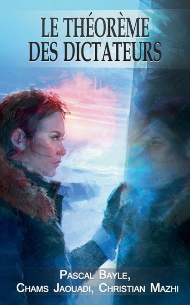 Cover for Bayle · Le théorème des dictateurs (Book) (2020)