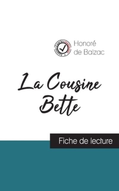 Cover for Honoré de Balzac · La Cousine Bette de Balzac (fiche de lecture et analyse complete de l'oeuvre) (Paperback Book) (2021)