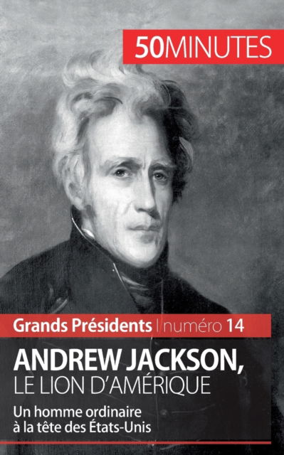 Cover for 50 Minutes · Andrew Jackson, le Lion d'Amerique (Paperback Bog) (2016)