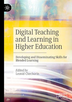 Cover for Digital Teaching and Learning in Higher Education: Developing and Disseminating Skills for Blended Learning (Paperback Book) [2022 edition] (2023)