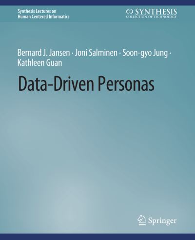 Cover for Bernard J. Jansen · Data-Driven Personas - Synthesis Lectures on Human-Centered Informatics (Paperback Book) (2021)