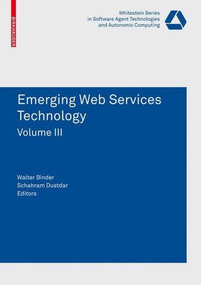 Cover for Walter Binder · Emerging Web Services Technology Volume III - Whitestein Series in Software Agent Technologies and Autonomic Computing (Taschenbuch) [2009 edition] (2009)