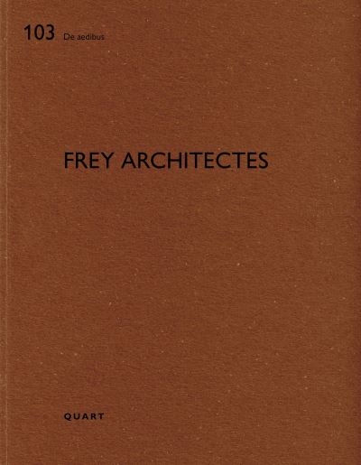 Cover for Frey Architectes: De aedibus 103 - De aedibus (Paperback Book) (2024)