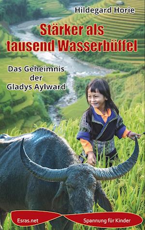 Cover for Hildegard Horie · Stärker als tausend Wasserbüffel (Paperback Book) (2017)