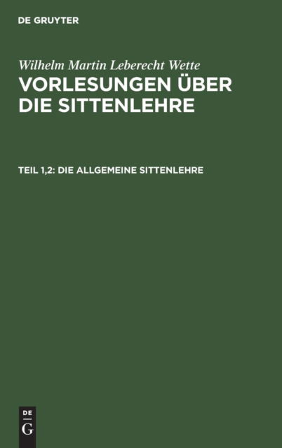 Cover for Wilhelm Martin Leberecht Wette · Allgemeine Sittenlehre (Book) (1901)