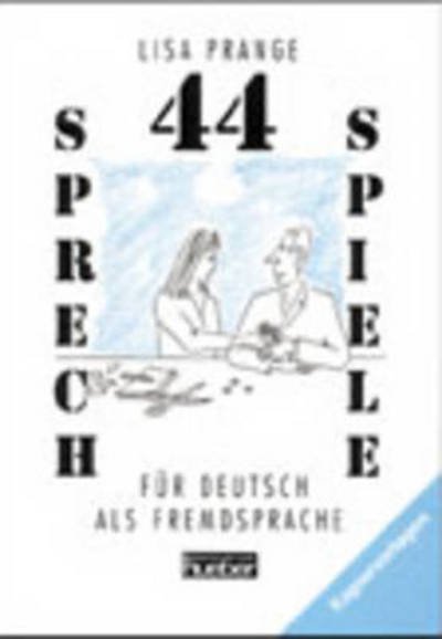 Cover for Lisa Prange · 44 Sprechspiele fur Deutsch als Fremdsprache: 44 Sprechspiele fur Deutsch al (Paperback Book) (1992)