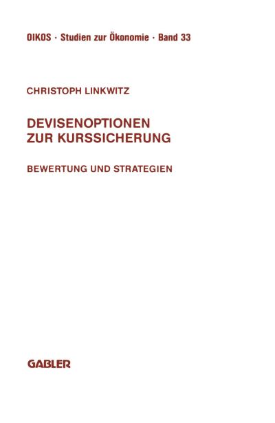 Cover for Christoph Linkwitz · Devisenoptionen Zur Kurssicherung: Bewertung Und Strategien - Oikos Studien Zur OEkonomie (Paperback Book) [1992 edition] (1992)
