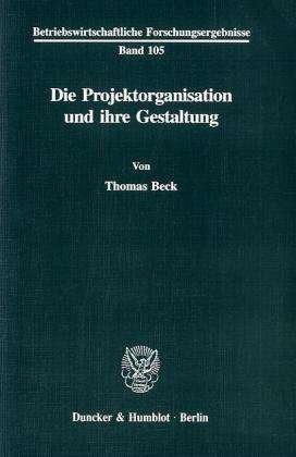 Cover for Beck · Die Projektorganisation und ihre G (Bog) (1996)