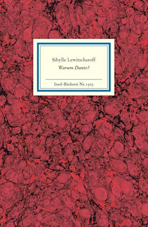 Warum Dante? - Sibylle Lewitscharoff - Books - Insel Verlag GmbH - 9783458195030 - September 26, 2021