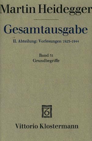 Cover for Martin Heidegger · Gesamtausgabe Abt. 2 Vorlesungen Bd. 51. Grundbegriffe. (Paperback Book) (1991)