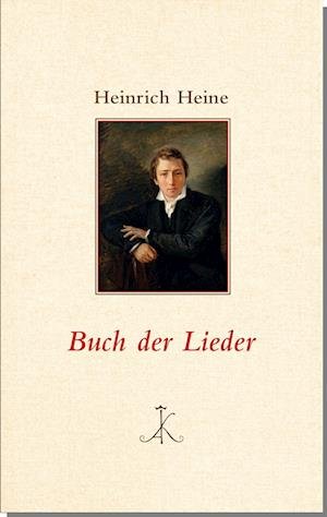 Buch der Lieder - Heinrich Heine - Books - Alfred Kröner Verlag - 9783520845030 - March 20, 2023