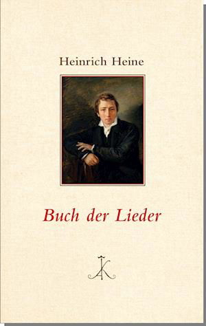 Buch der Lieder - Heinrich Heine - Bøger - Alfred Kröner Verlag - 9783520845030 - 20. marts 2023