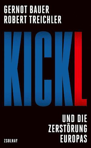 Bauer, Gernot; Treichler, Robert · Kickl (Bok)