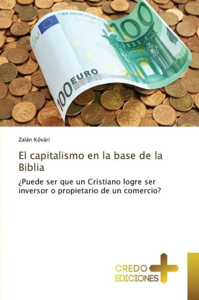 Cover for K Vari Zalan · El Capitalismo en La Base De La Biblia (Paperback Book) (2015)