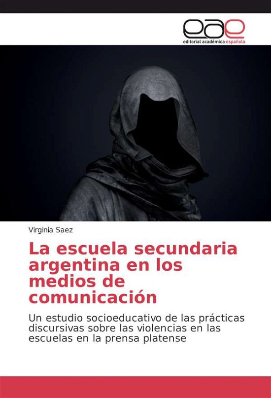 Cover for Saez · La escuela secundaria argentina en (Book)