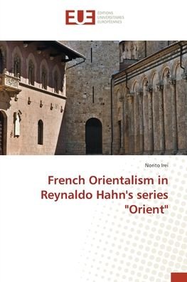 Cover for Irei · French Orientalism in Reynaldo Hah (Buch) (2017)