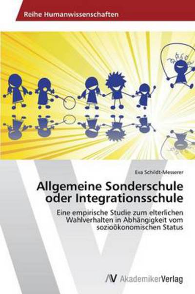 Cover for Schildt-messerer Eva · Allgemeine Sonderschule Oder Integrationsschule (Paperback Book) [German edition] (2014)