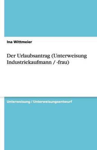 Cover for Wittmeier · Der Urlaubsantrag (Unterweisu (Book) [German edition] (2008)