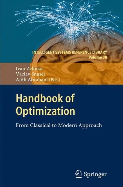 Cover for Ivan Zelinka · Handbook of Optimization: From Classical to Modern Approach - Intelligent Systems Reference Library (Gebundenes Buch) [2013 edition] (2012)