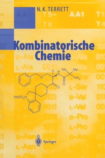 Cover for N K Terrett · Kombinatorische Chemie (Pocketbok) [Softcover Reprint of the Original 1st 2000 edition] (2012)