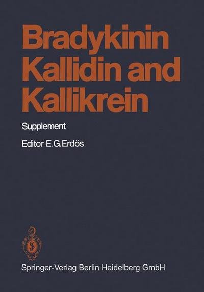 Cover for K D Bhoola · Bradykinin, Kallidin and Kallikrein: Supplement - Handbook of Experimental Pharmacology / Bradykinin, Kallidin and Kallikrein (Pocketbok) [Softcover Reprint of the Original 1st Ed. 1979 edition] (2014)