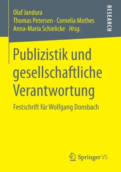 Cover for Olaf Jandura · Publizistik Und Gesellschaftliche Verantwortung: Festschrift Fur Wolfgang Donsbach (Paperback Book) [2015 edition] (2015)