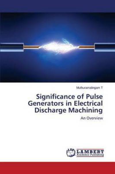 Significance of Pulse Generators in E - T - Kirjat -  - 9783659798030 - tiistai 27. lokakuuta 2015