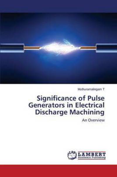 Significance of Pulse Generators in E - T - Bøker -  - 9783659798030 - 27. oktober 2015