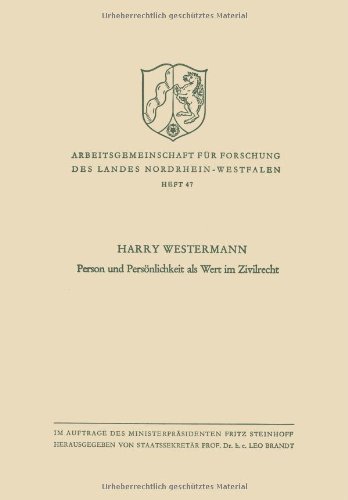Cover for Harry Westermann · Person Und Persoenlichkeit ALS Wert Im Zivilrecht - Arbeitsgemeinschaft Fur Forschung Des Landes Nordrhein-Westf (Taschenbuch) [1957 edition] (1957)