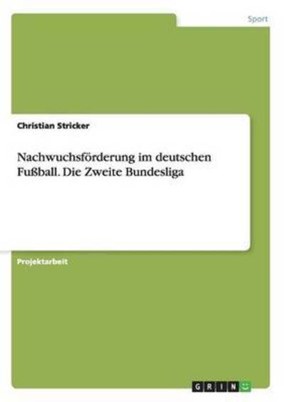 Nachwuchsförderung im deutsche - Stricker - Kirjat -  - 9783668161030 - maanantai 29. helmikuuta 2016