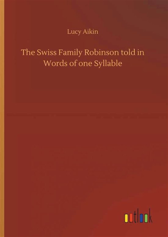 Cover for Aikin · The Swiss Family Robinson told in (Book) (2019)