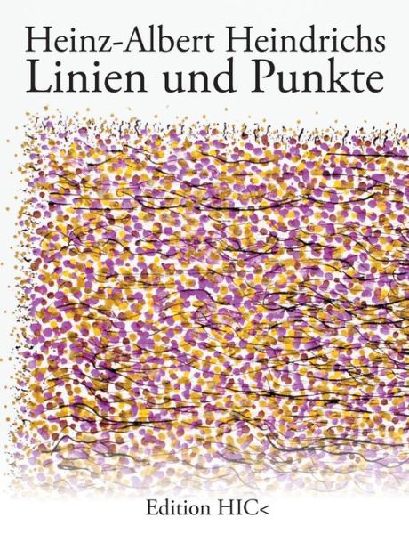 Cover for Heinz-Albert Heindrichs · Linien und Punkte (Paperback Book) (2019)