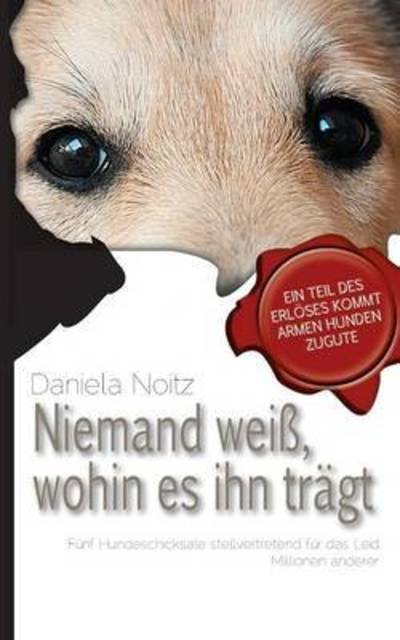 Cover for Noitz · Niemand weiß wohin es ihn trägt (Buch) (2015)