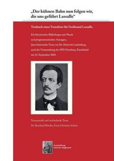 Cover for Burchard Boesche · &quot;Der kuhnen Bahn nun folgen wir, die uns gefuhrt Lassalle: Textbuch einer Totenfeier fur Ferdinand Lassalle. (Paperback Book) (2016)