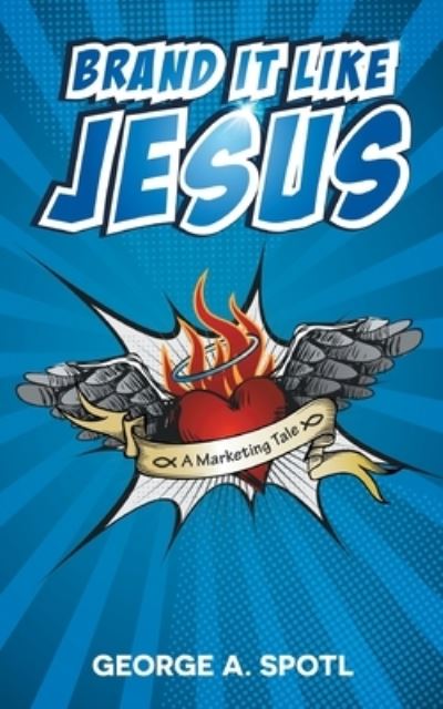 Cover for George A Spoetl · Brand it like Jesus (Paperback Book) (2020)