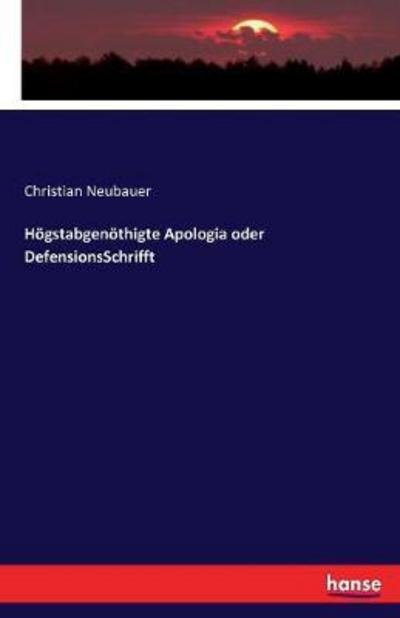 Cover for Neubauer · Högstabgenöthigte Apologia ode (Buch) (2017)