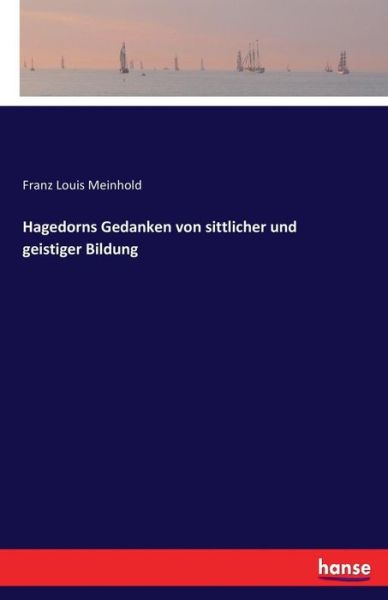 Cover for Meinhold · Hagedorns Gedanken von sittlic (Book) (2021)