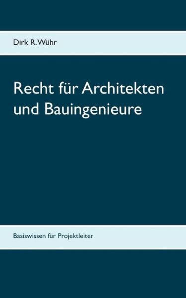 Cover for Wühr · Recht für Architekten und Bauingen (Book) (2019)