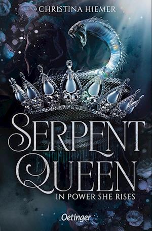 Christina Hiemer · Serpent Queen 1. In Power She Rises (Book) (2024)