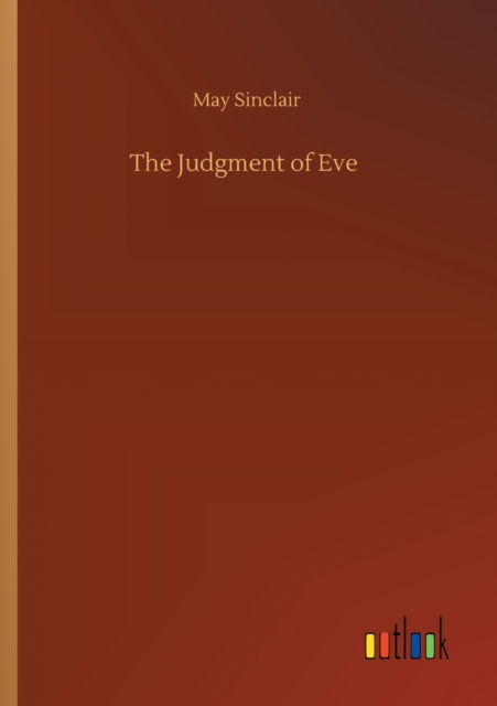 Cover for May Sinclair · The Judgment of Eve (Taschenbuch) (2020)