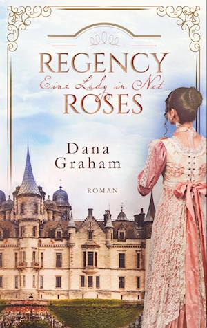 Cover for Dana Graham · Regency Roses. Eine Lady in Not (Paperback Book) (2021)