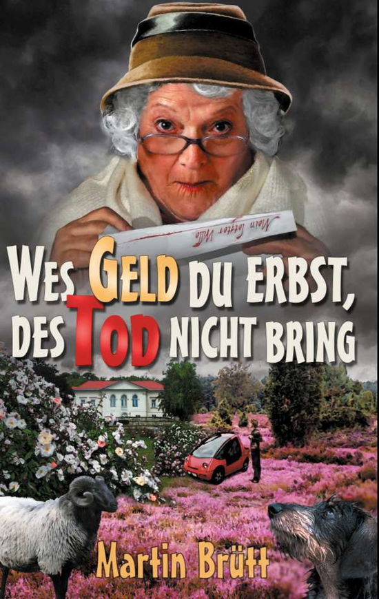 Cover for Martin Brtt · Wes Geld du erbst, des Tod nicht bring (Paperback Book) (2022)