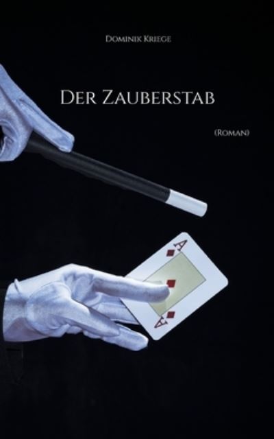 Cover for Dominik Kriege · Der Zauberstab (Paperback Book) (2022)